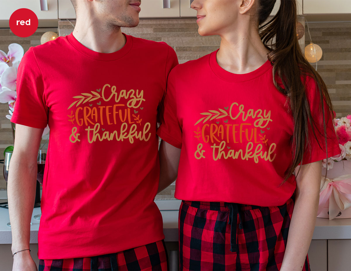 Funny Fall T Shirt, Gift for Her, Crazy Grateful Thankful T-Shirt, Autumn Clothing, Happy Thanksgiving TShirts, Leaves Graphic Tees