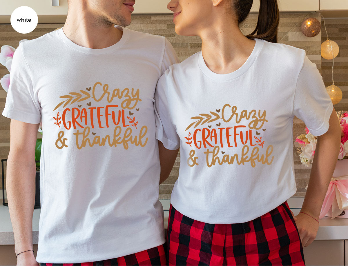 Funny Fall T Shirt, Gift for Her, Crazy Grateful Thankful T-Shirt, Autumn Clothing, Happy Thanksgiving TShirts, Leaves Graphic Tees