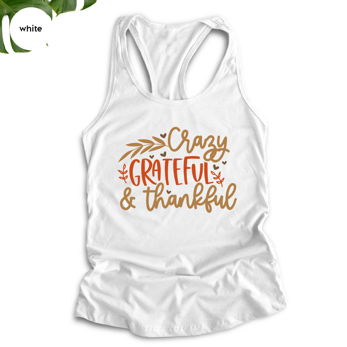 Funny Fall T Shirt, Gift for Her, Crazy Grateful Thankful T-Shirt, Autumn Clothing, Happy Thanksgiving TShirts, Leaves Graphic Tees