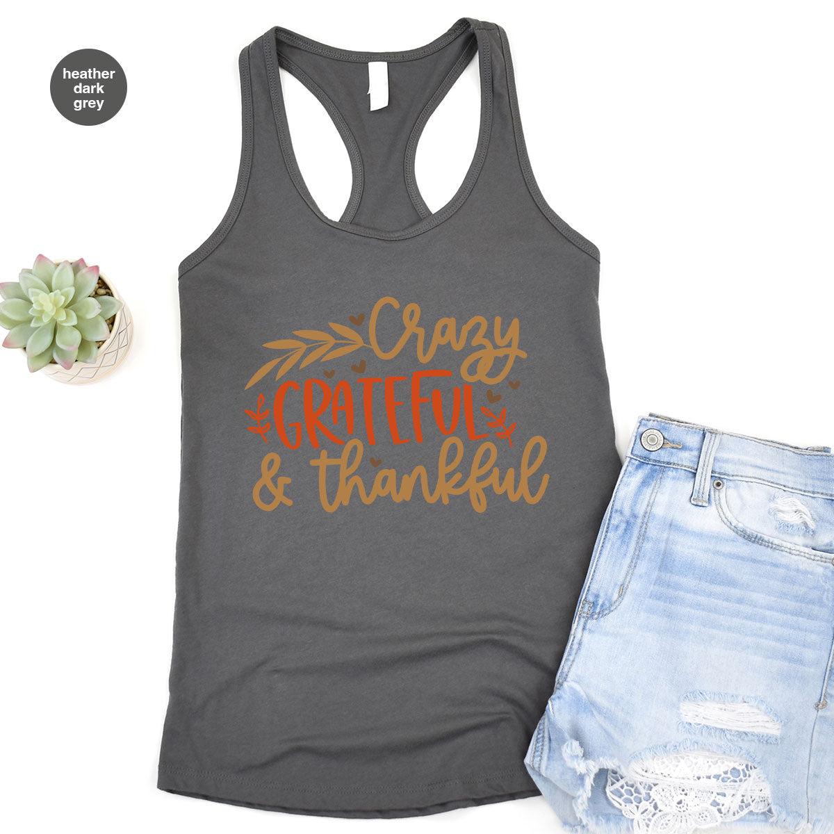 Funny Fall T Shirt, Gift for Her, Crazy Grateful Thankful T-Shirt, Autumn Clothing, Happy Thanksgiving TShirts, Leaves Graphic Tees