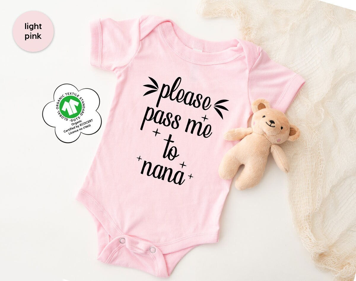 Funny Nana Onesie®, Please Pass Me To Nana Baby Bodysuit, Baby Boy Newborn, Baby Girl Onesie®, Newborn Baby Onesie®
