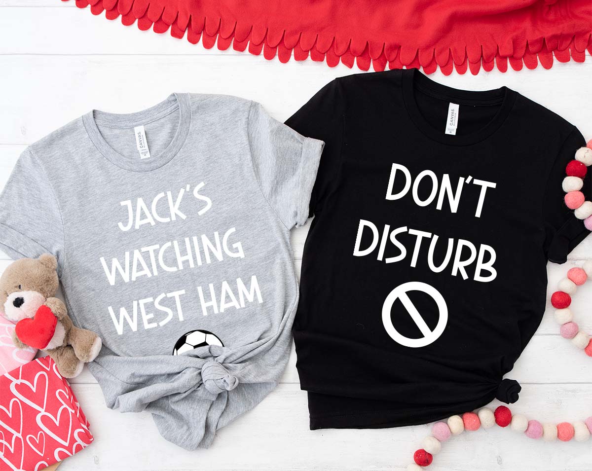 Soccer Shirt, Do Not Disturb Shirt, Watching Soccer T-Shirt, West Ham United Shirt
