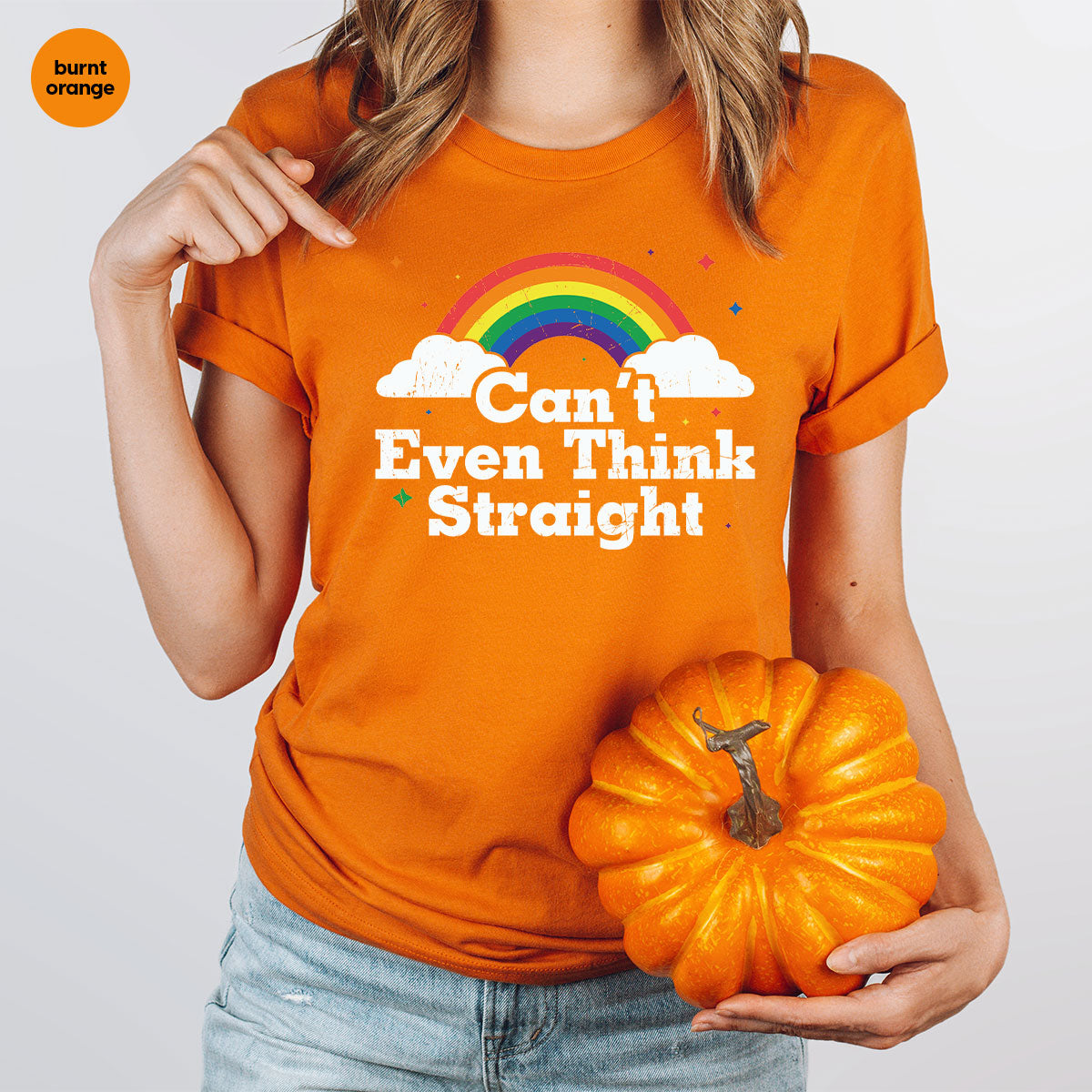 Can I Even Think Straight Shirt, Rainbow T-Shirt, LGBT T-Shirt