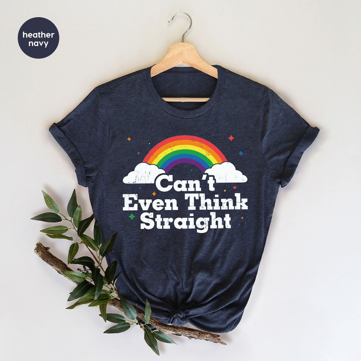 Can I Even Think Straight Shirt, Rainbow T-Shirt, LGBT T-Shirt