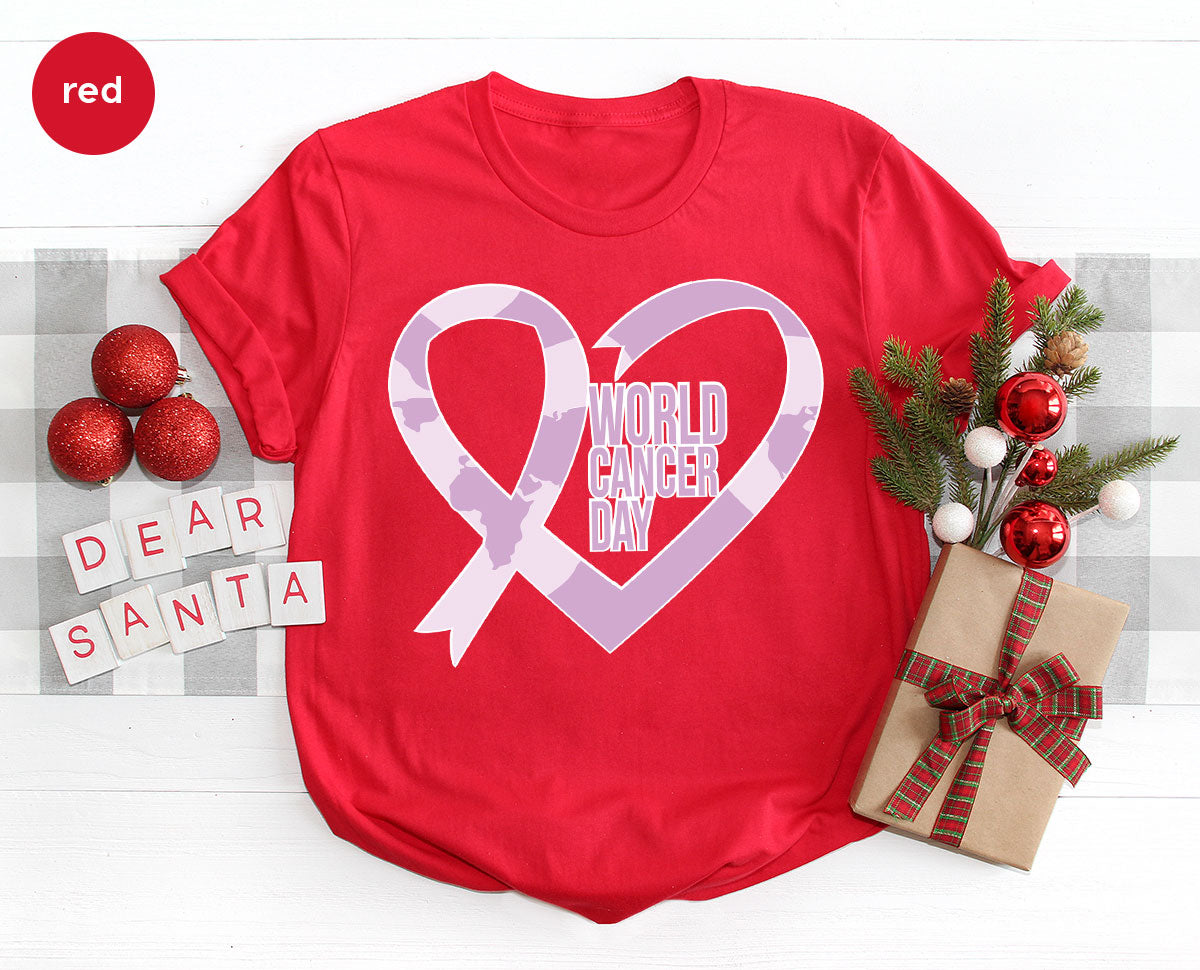 World Cancer Day Gift, Cancer Day T-Shirt, Cancer Day Support Shirt
