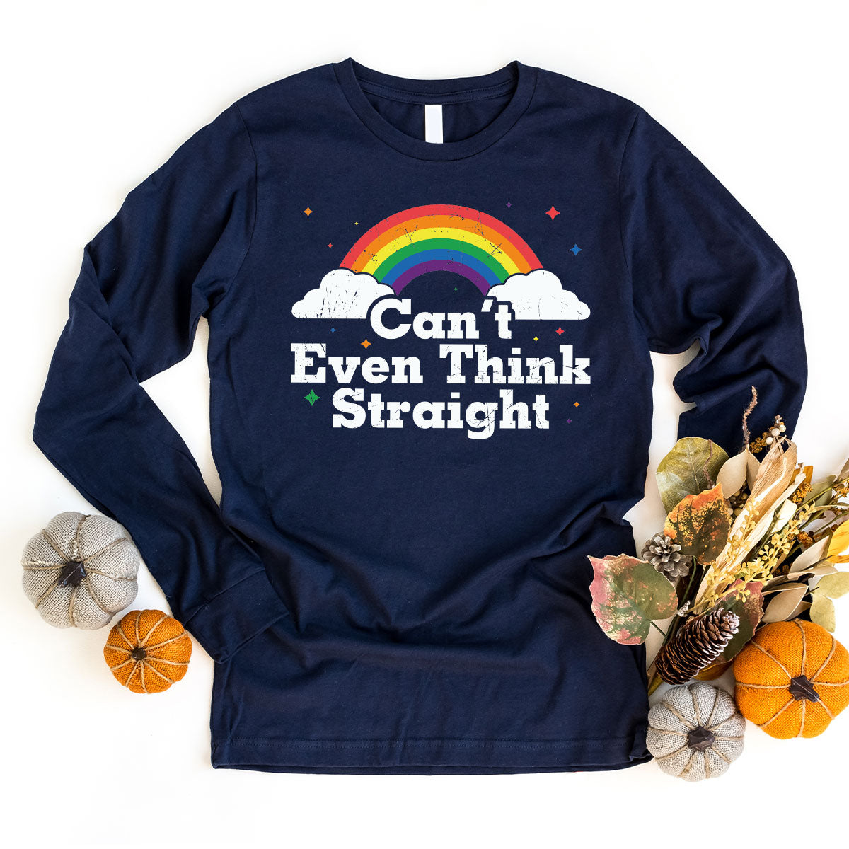 Can I Even Think Straight Shirt, Rainbow T-Shirt, LGBT T-Shirt