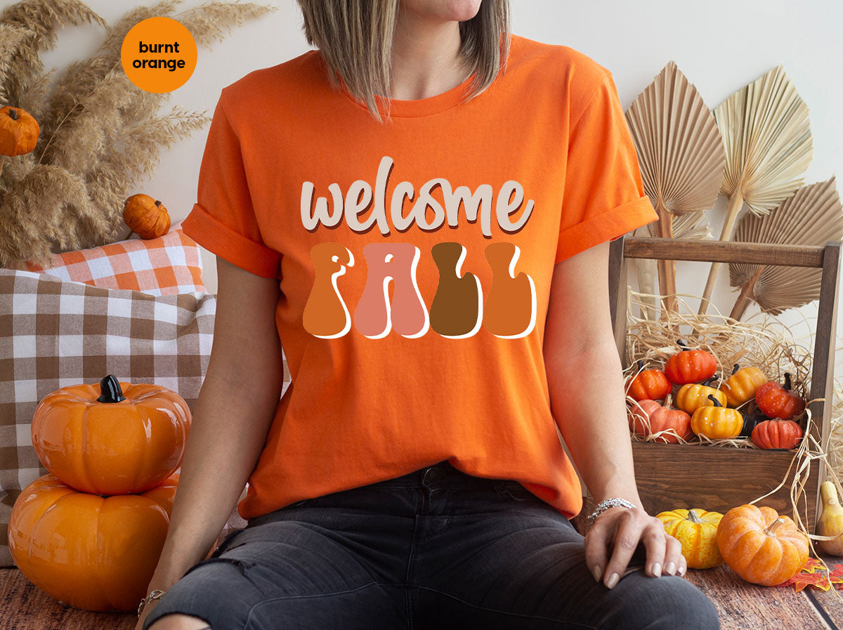 Welcome Fall Shirt, Fall Season 2022 T-Shirt, Funny Fall Tee, Welcome to Fall Gift