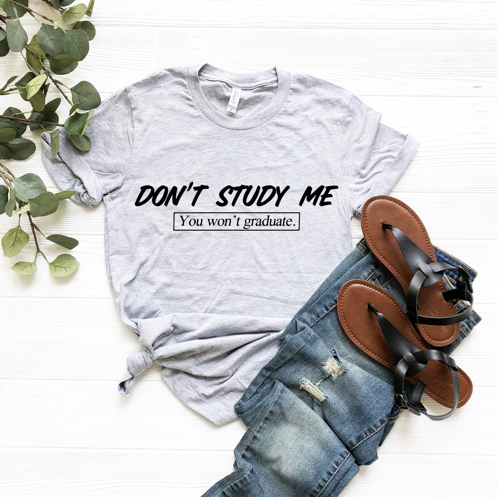 Funny Shirt, Sarcastic Shirt, Funny Tshirts, Funny Shirts, Don't StudyMe, Sassy, Funny Tshirt Sayings, Funny Tshirts For WomenMen - Fastdeliverytees.com