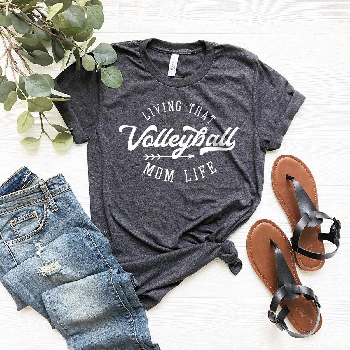Living That Volleyball Mom Life Shirt, Sport Mom Shirt, Mama Shirt, Mom Shirt, Gift For Mom, Mama T-Shirt - Fastdeliverytees.com