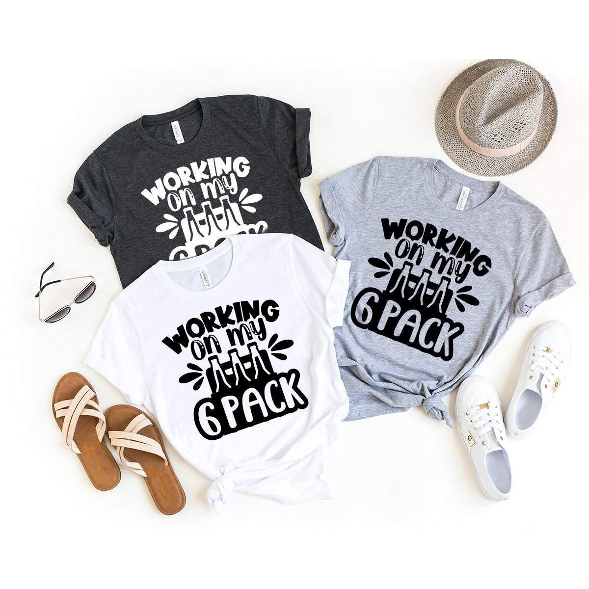 Funny Beer Shirt, Funny 6 Pack Shirt, Working On My 6 Pack Shirt, Beer Lover T-Shirt, Drinking Shirt, Alcoholic Tshirt, Alcohol Shirt - Fastdeliverytees.com