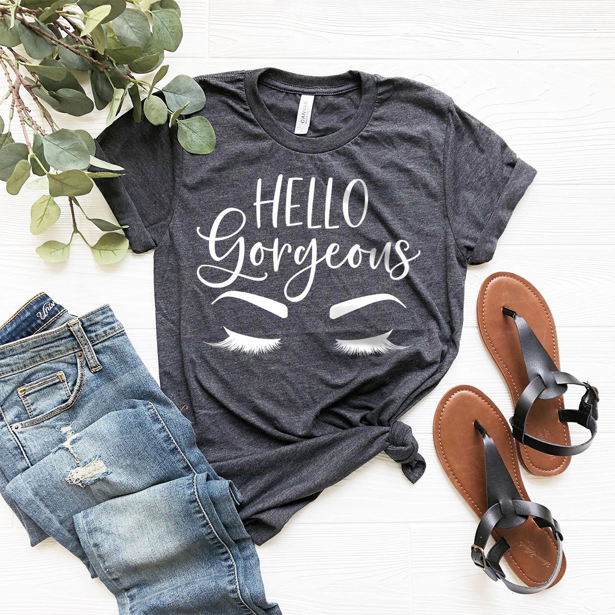 Hello Gorgeous Shirt, Eyelashes T-Shirt, Wifey Shirt, Feminism Shirt, Gorgeous T Shirt, Hello Beautiful Shirt, Statement Shirt, Fiance Gift - Fastdeliverytees.com