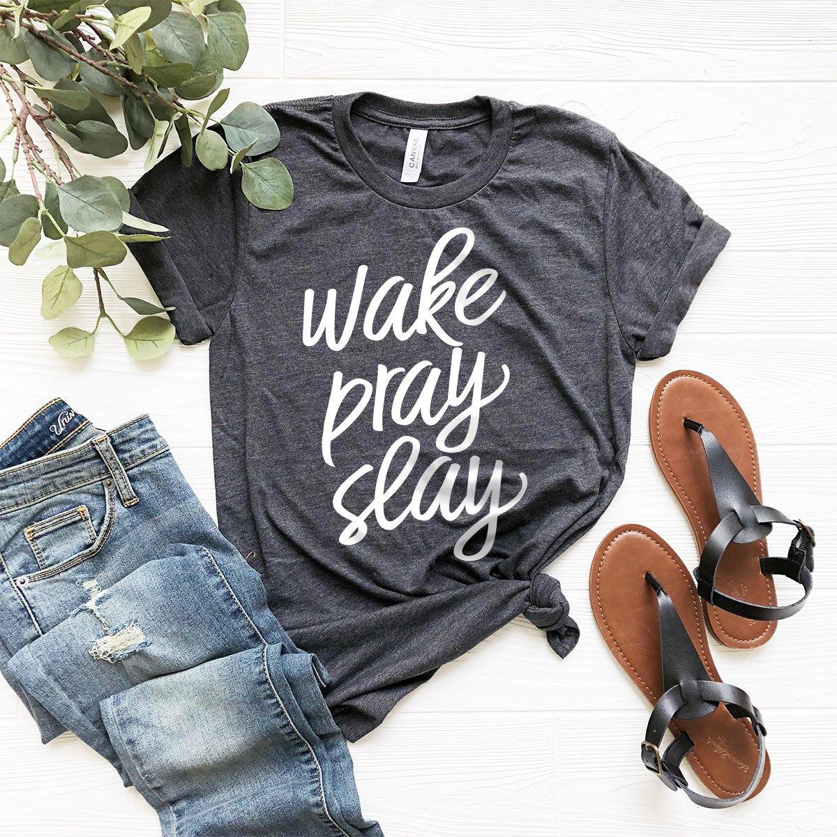 Wake Pray Slay T-Shirt, Christian Shirt, Christian Apparel, Faith Shirt, Inspirational Shirt, Spiritual Shirt, Religious Shirt - Fastdeliverytees.com