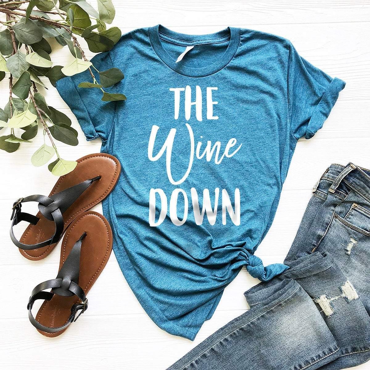 Wine T-Shirt, The Wine Down Shirt, Wine Lover Shirt, Wine Tee, Funny Wine Shirt, Drinking Shirt, Gift For Wine Lover, Wine Tasting Shirt - Fastdeliverytees.com