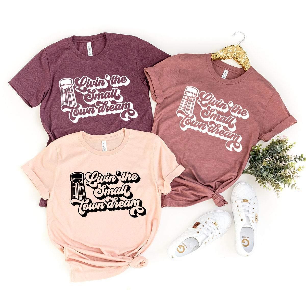 Living The Small Town Dream Shirt, Country Lifestyle Shirt, Water Tower Shirt, Country Girl Shirt, Farm Family Shirt, Farmer Shirt - Fastdeliverytees.com