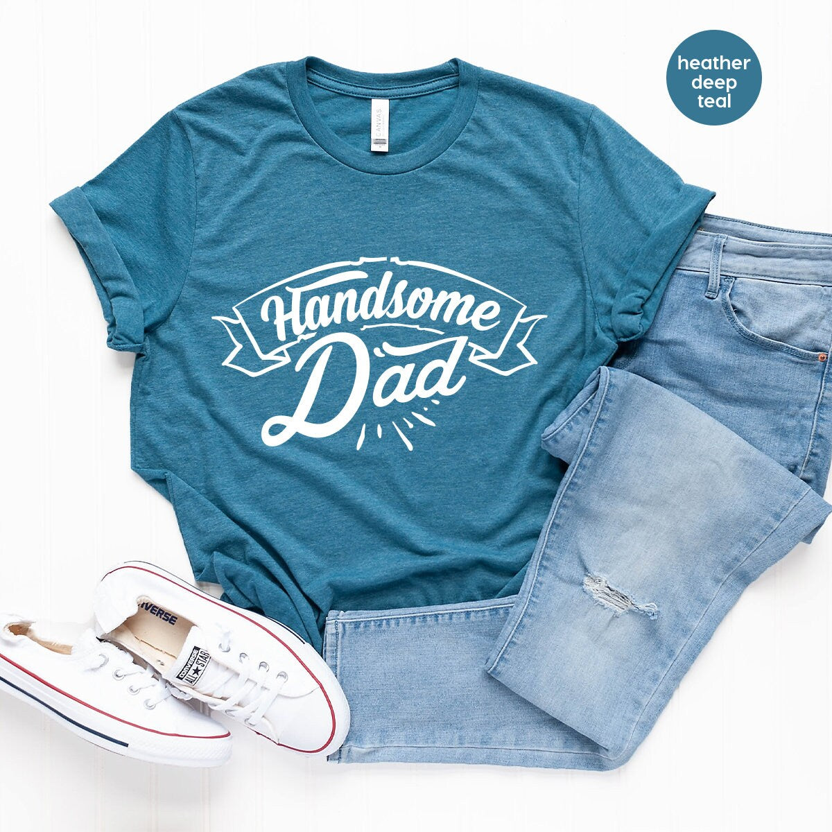 Handsome Dad Shirt, Daddy T Shirt, Dad Birthday Gift, Best Dad Shirt, Gift For New Dad, Funny Dad Shirt, Fatherhood Shirt, Dad Gift - Fastdeliverytees.com