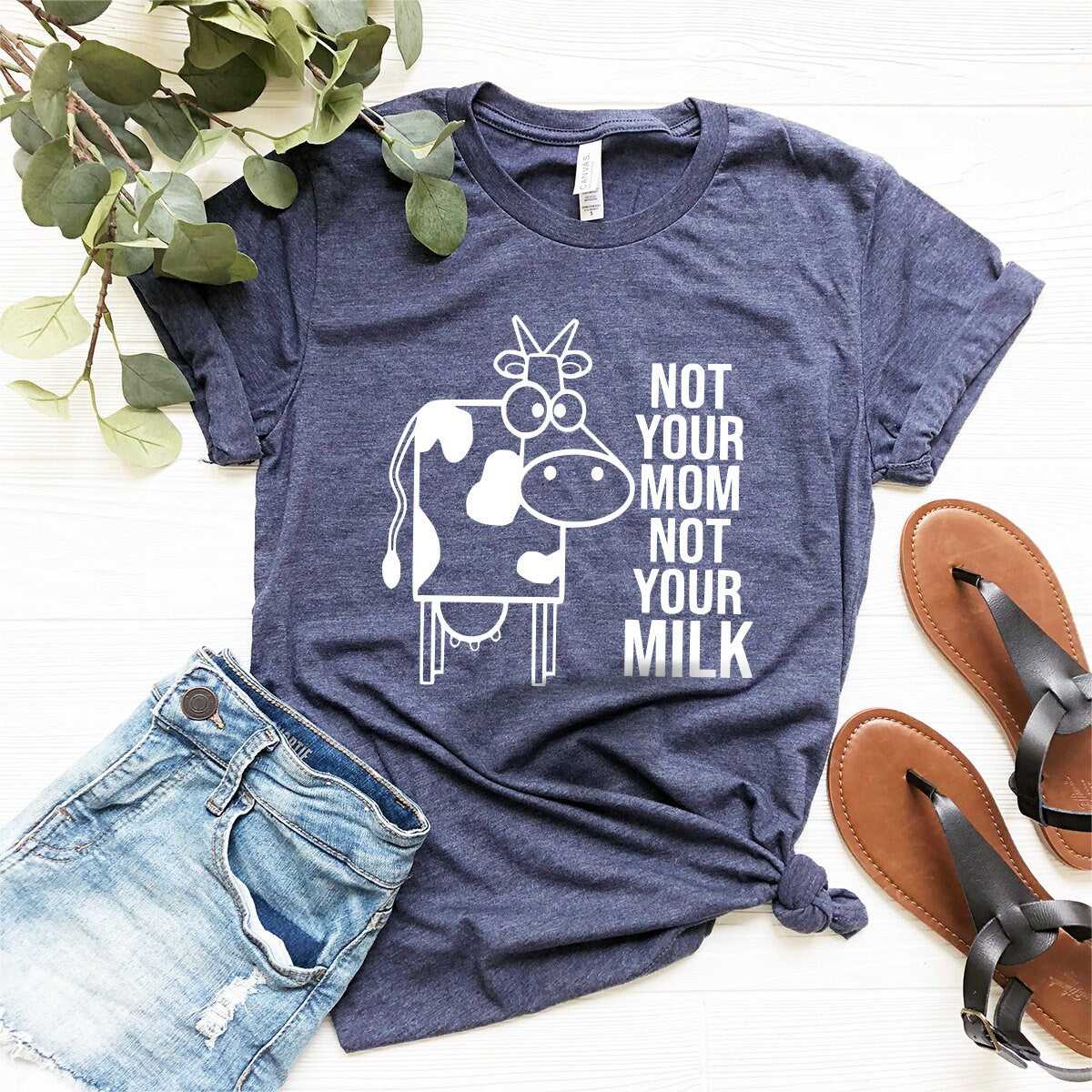 Not Your Mom Not Your Milk T-Shirt,Save Animal Shirt, Vegan Shirt, Vegetarian Shirt, Animal Lover Tee,Gift For Vegan, Animal Rights Tee - Fastdeliverytees.com