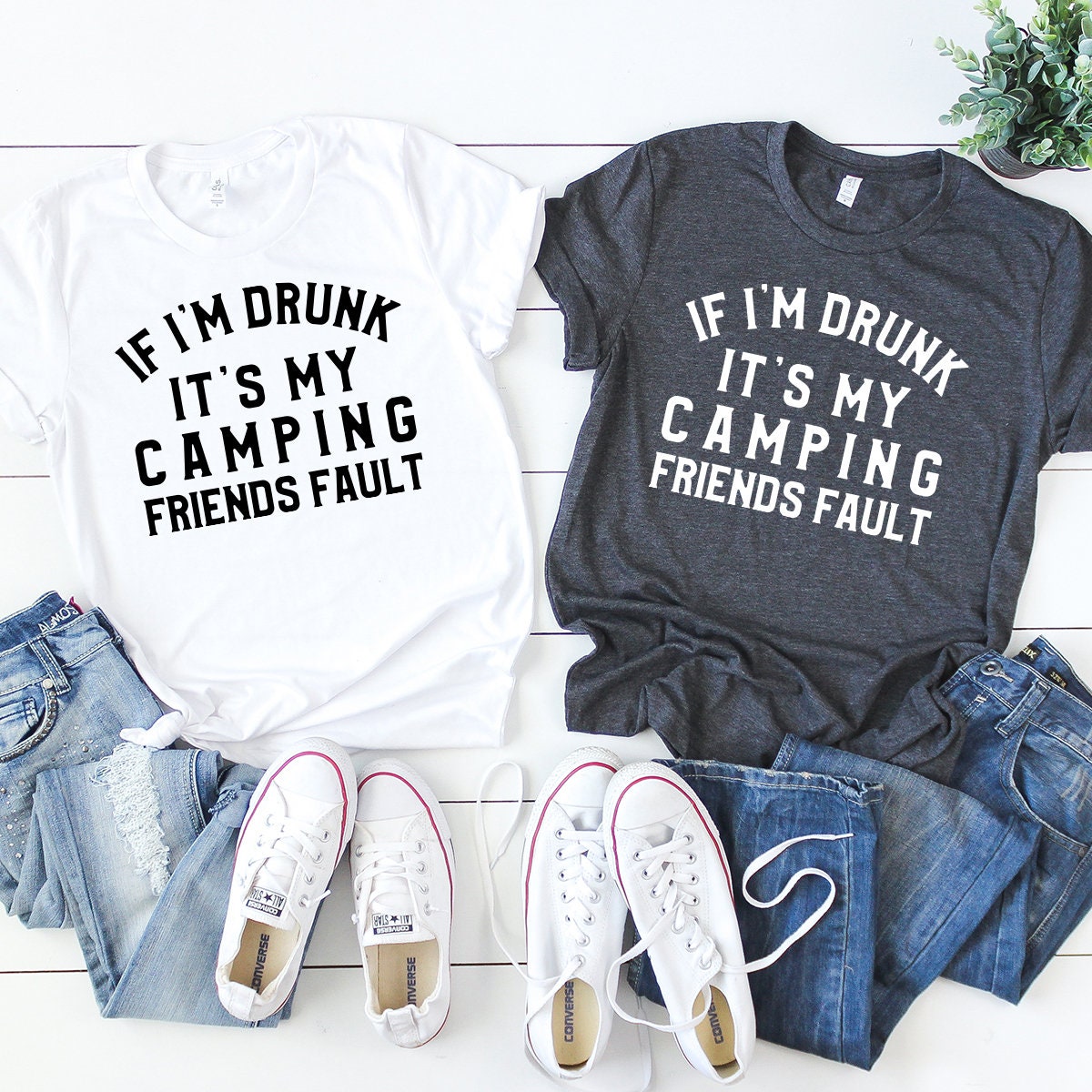 Camping Shirt ,Drinking Shirt, Best Friends Shirt, Funny Drinking Shirt, Yes I Am Drunk It's My Camping Friends Fault - Fastdeliverytees.com