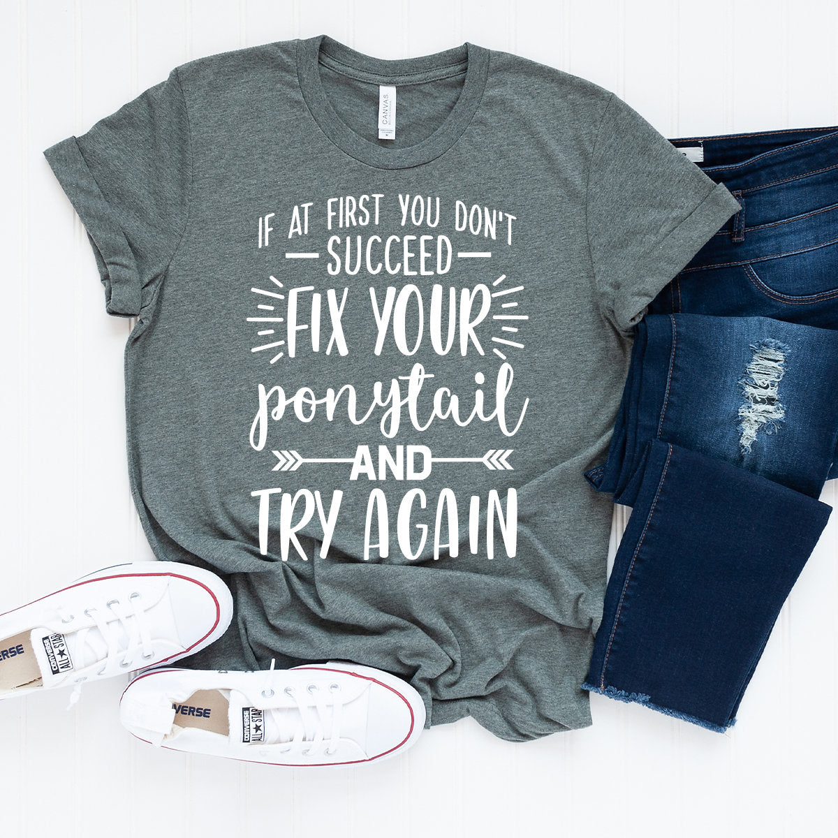 Motivational Shirt, Don't Give Up Shirt, Inspirational Shirt, Powerful Girl T Shirt, Positive Shirt, Fix Your Ponytail And Try Again Shirt - Fastdeliverytees.com