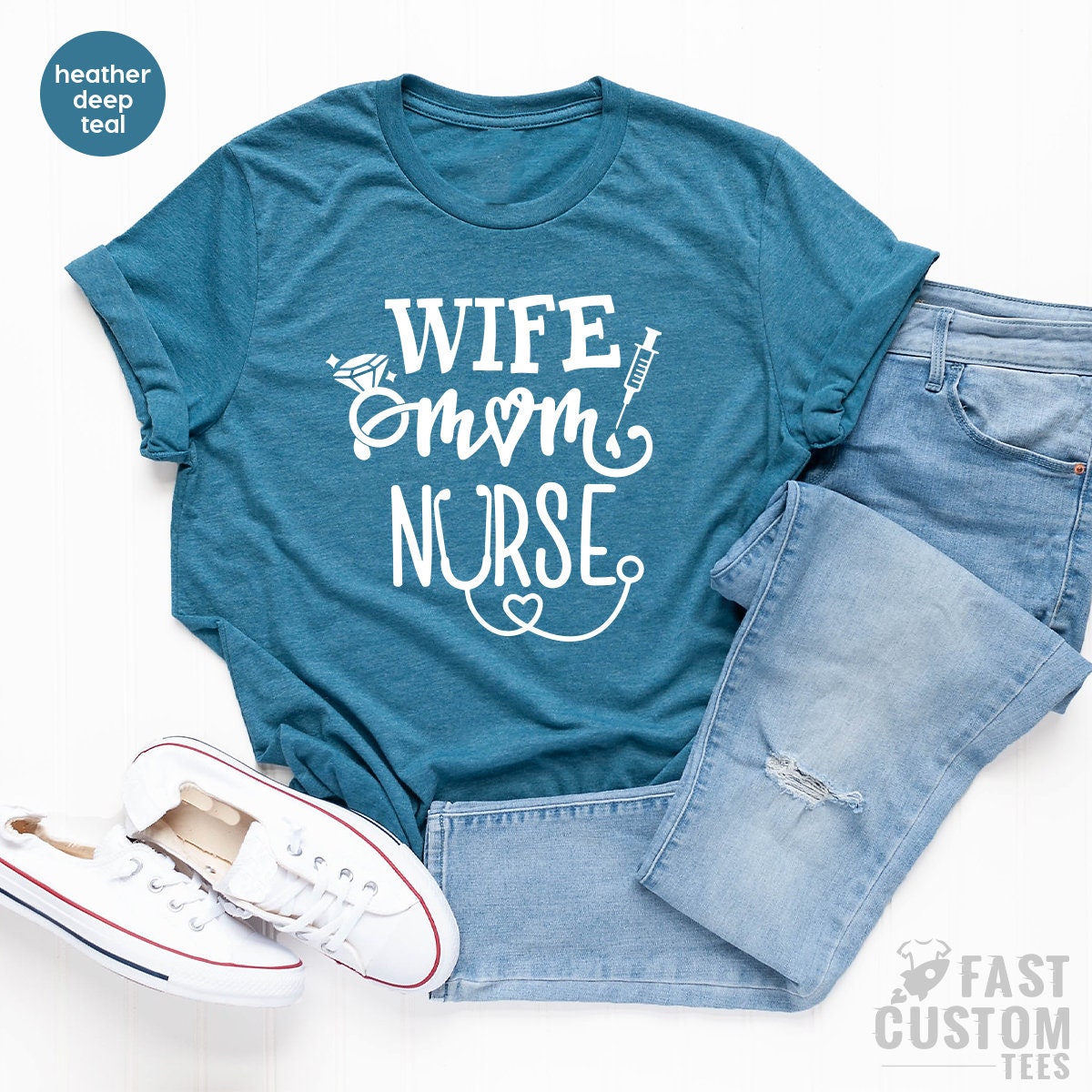 Wife Mom Nurse Shirt, Wife T Shirt, Nursing TShirt, Nurse Tee, Gift For Nurse Mom, Nursing Mom Shirt, Mothers Day Shirts, Mom T Shirt - Fastdeliverytees.com