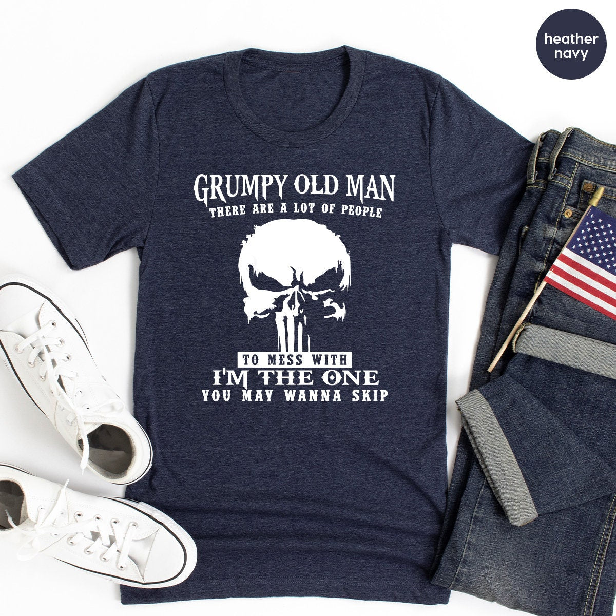 Shirt With Saying, Grumpy Old Man There Are A Lot Of People To Mess With Shirt, Dad Shirt, Gift For Grandpa, Fathers Day Shirt, Mens Shirt - Fastdeliverytees.com