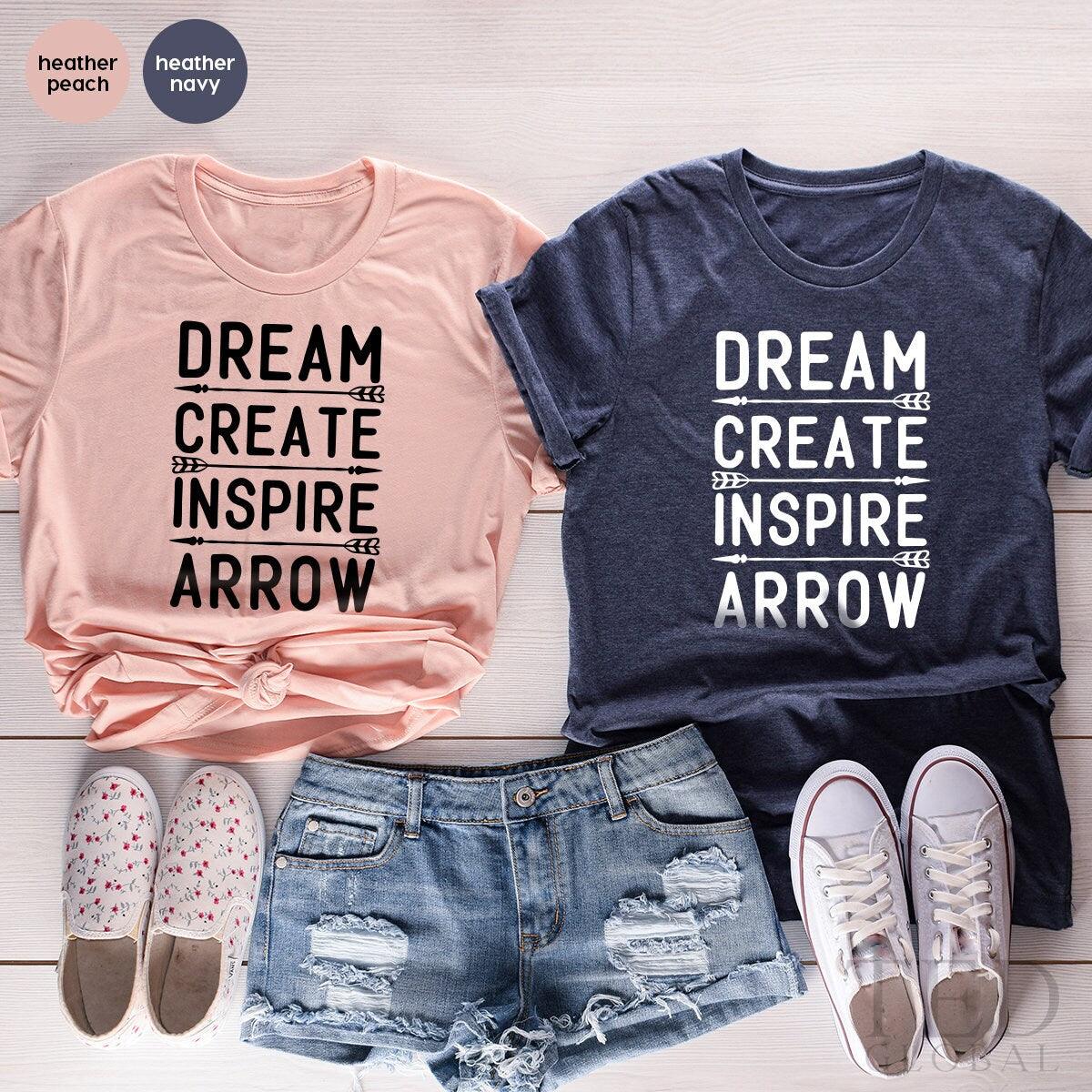 Archery T-Shirt For Girl, Shooting Lover TShirt, Cool Archer Shirt, Inspirational T Shirt, Gift For Bow Hunters,  Dream Create Inspire Tees - Fastdeliverytees.com