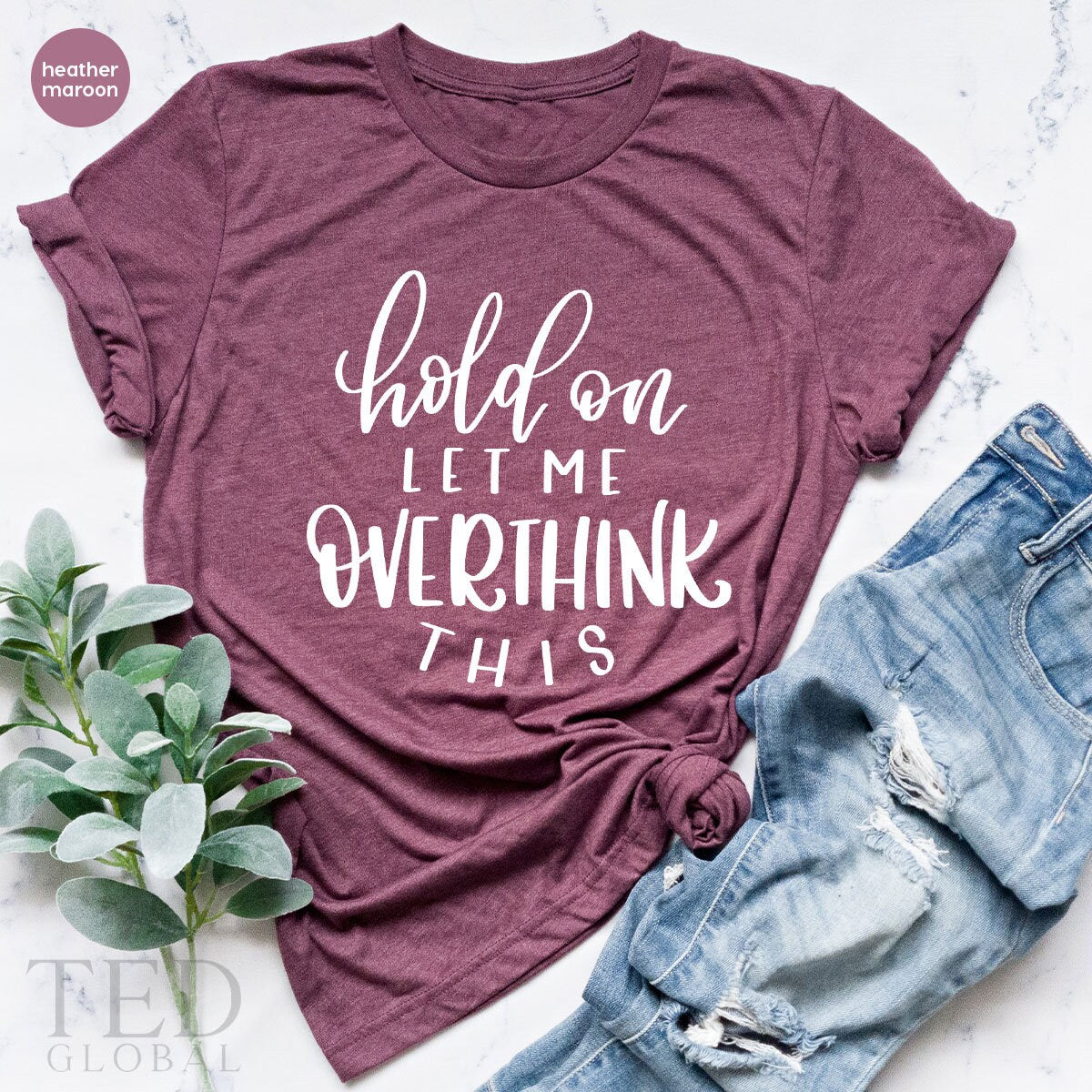 Funny Saying Shirt, Funny Sarcastic Shirt, Sarcasm TShirts, Hold On Let Me Overthink This, Shirt For Mom, Overthinking T Shirt, Humorous Tee - Fastdeliverytees.com