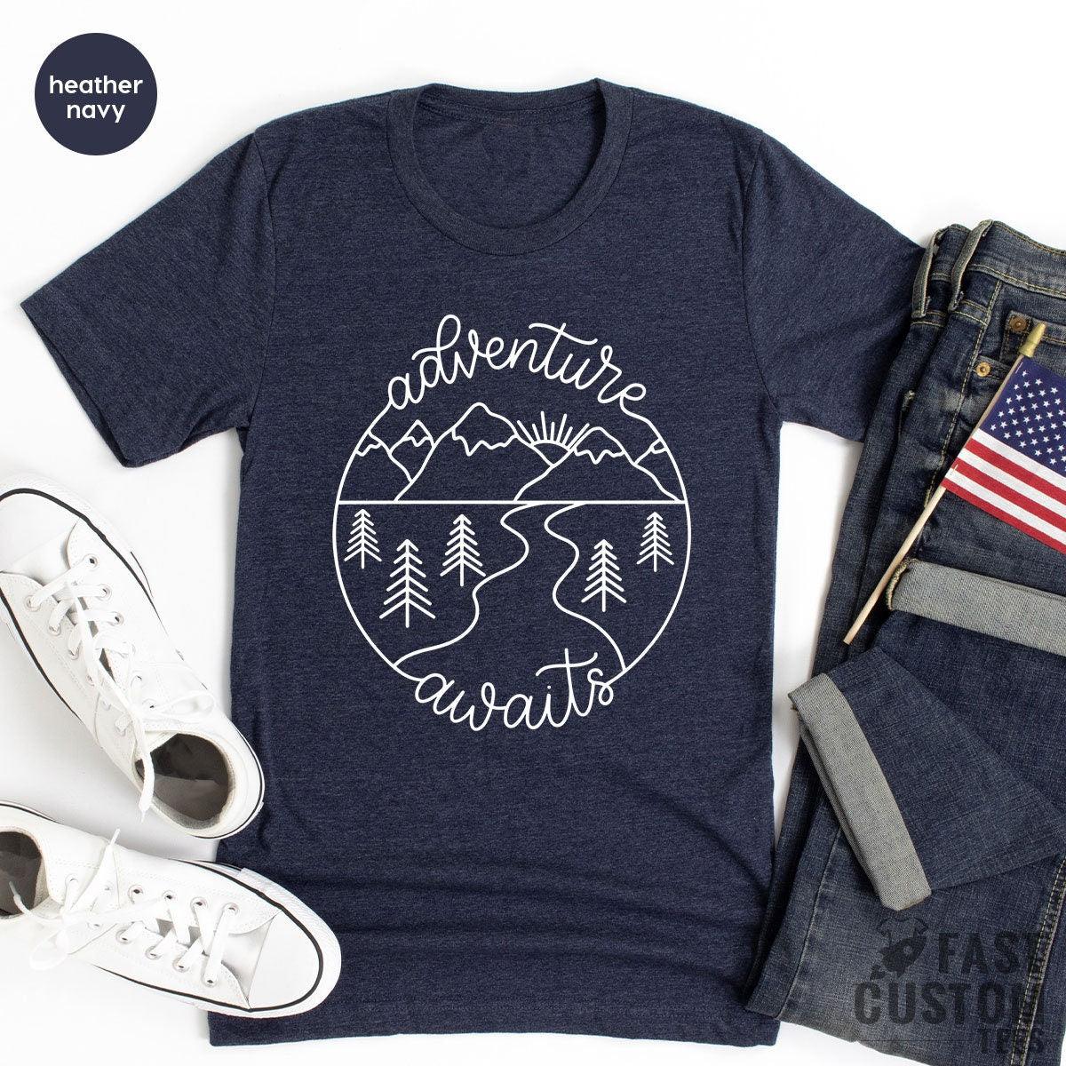 Adventure TShirt, Adventure Awaits Shirt, Camping Shirts, Mountain TShirt, Hiker TShirts, Nature Lover Shirt, Camping Gift, Vacation Shirt - Fastdeliverytees.com