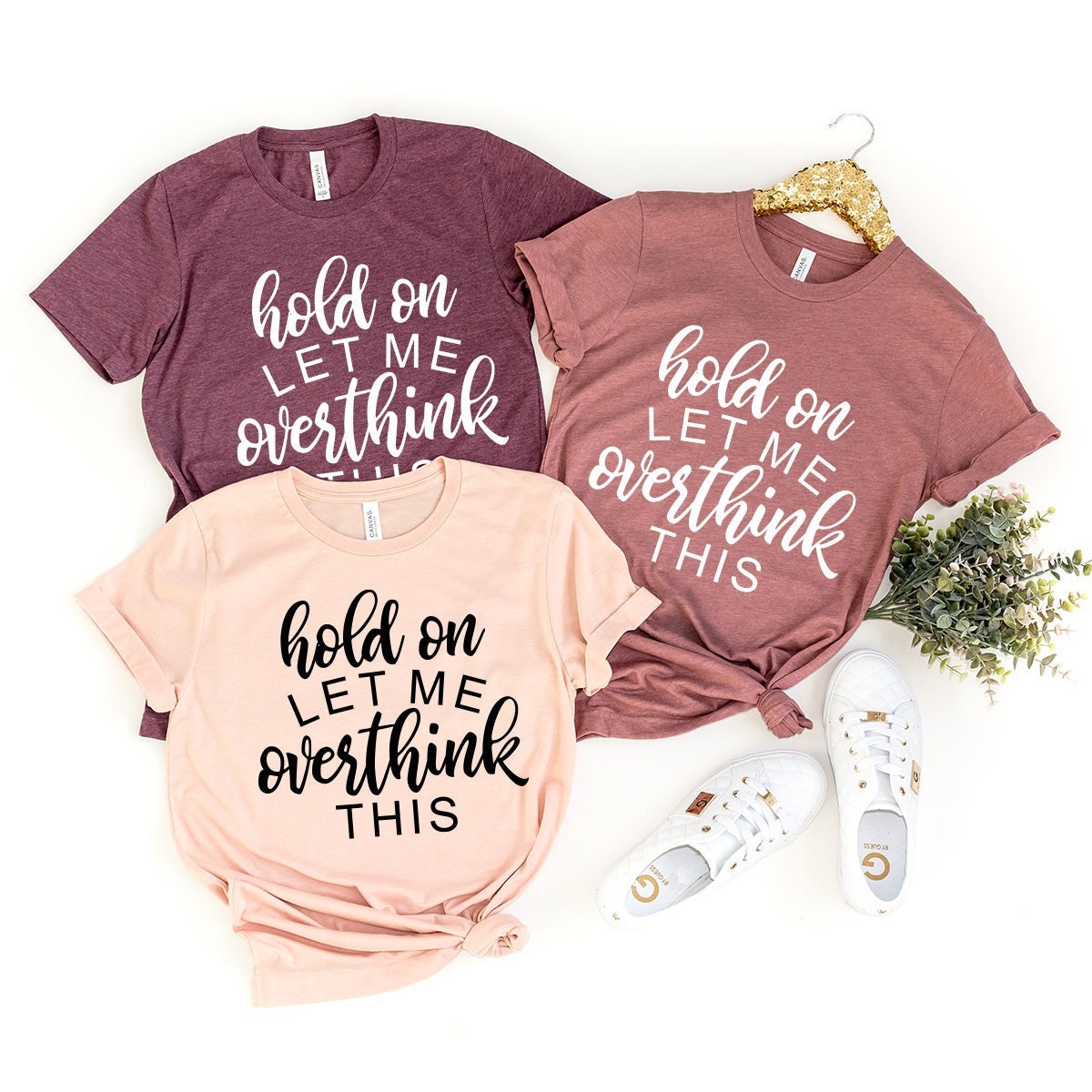 Funny Sarcastic Shirt, Funny Life TShirt, Funny Saying Shirt, Hold On Let Me Overthink This Shirt, Overthinking Shirts, Mom Quotes T Shirt - Fastdeliverytees.com