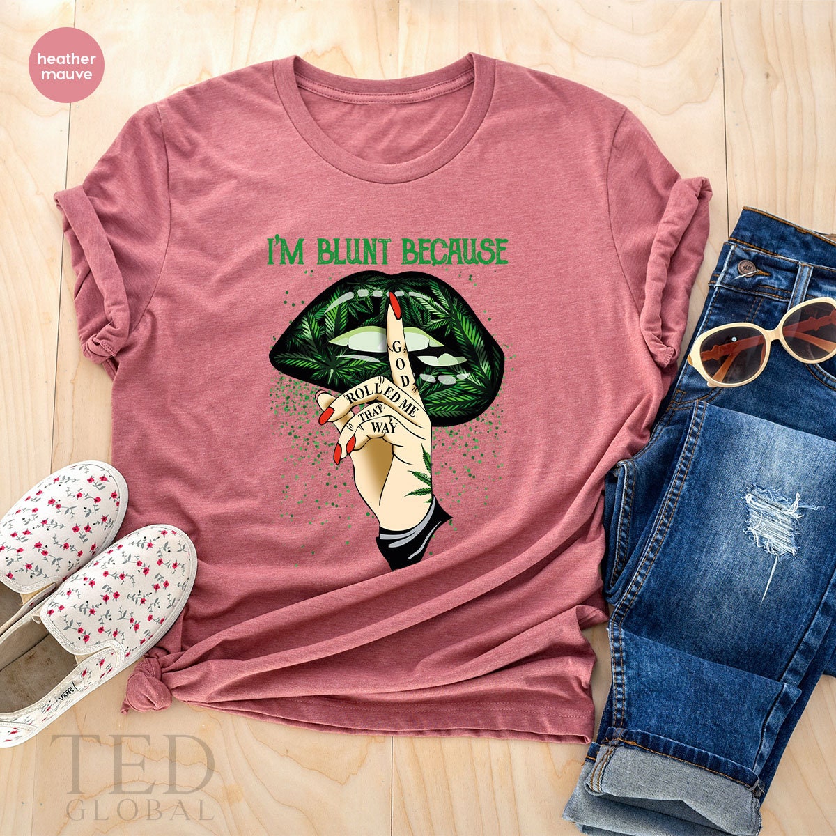 I'm Blunt Because Shirt, Green Lip T Shirt, Cannabis Smoker T Shirt, Marijuana Shirts, Marijuana Tee, Weed Lover T-Shirt, 420 Marijuana Gift - Fastdeliverytees.com