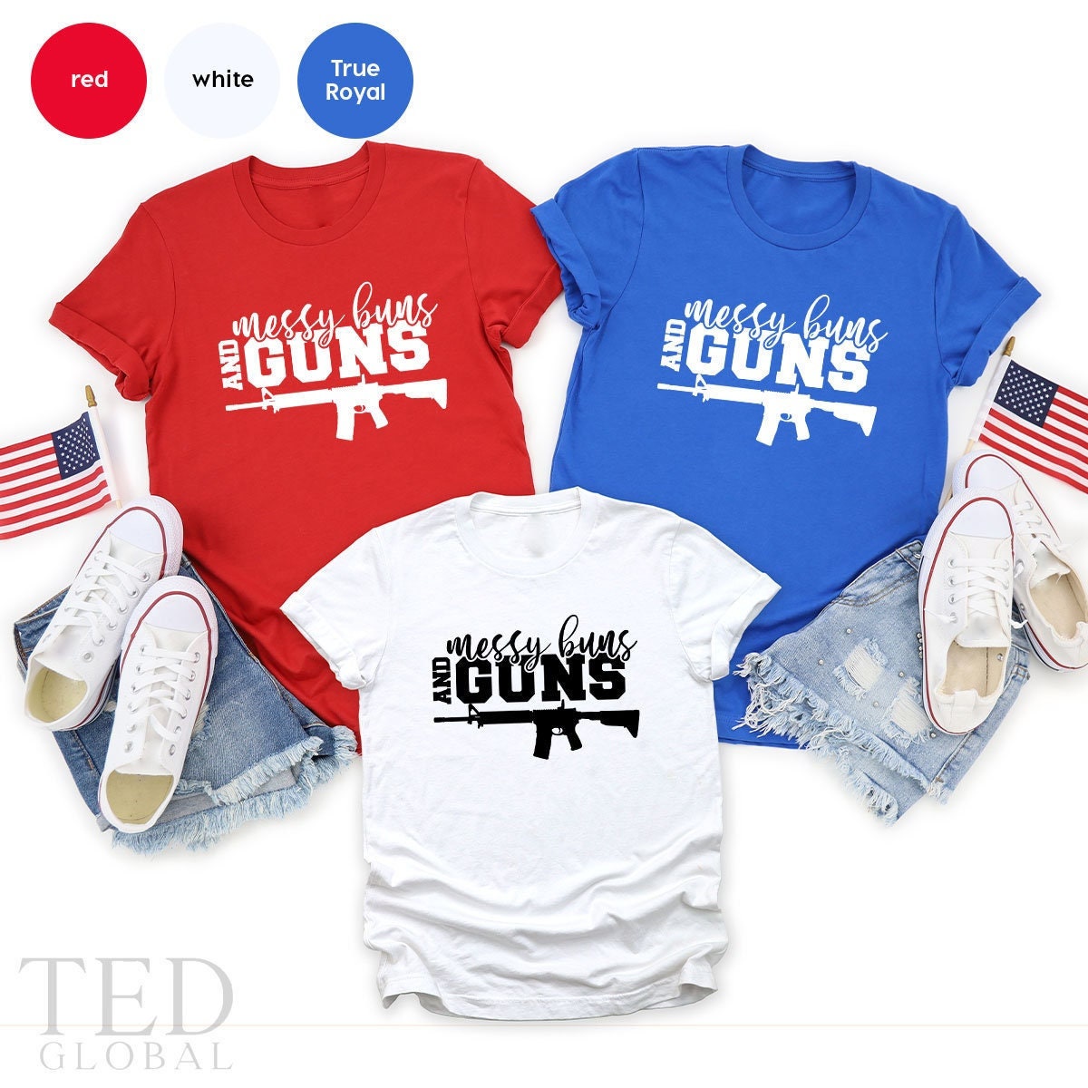 Messy Buns And Guns Shirt, Patriotic Shirt, 2nd Amendment Shirt, Second Amendment Shirt, Gun Shirt For Women,4th Of July, Independence Day - Fastdeliverytees.com